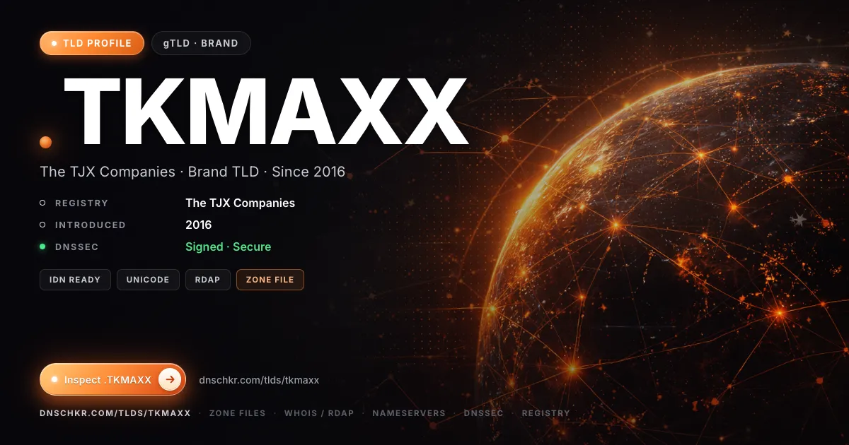 .tkmaxx TLD — domains, registry, and DNSSEC overview