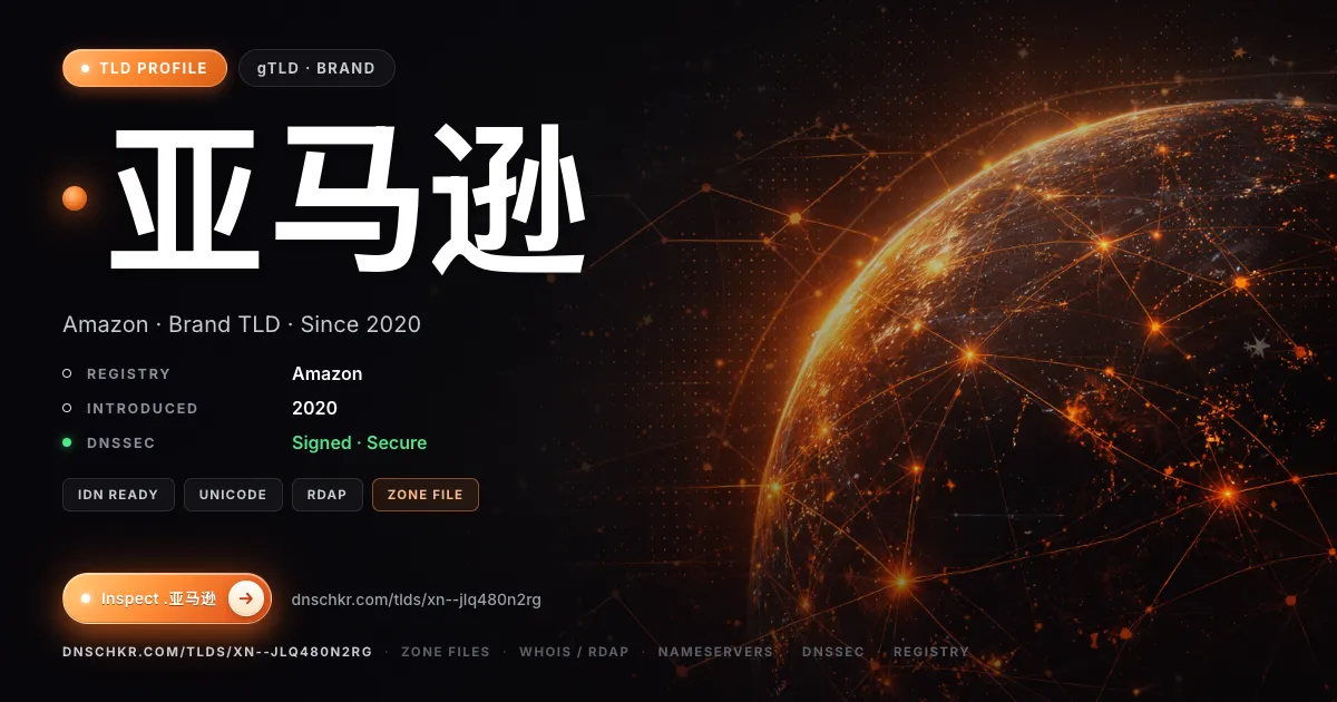 .亚马逊 (.xn--jlq480n2rg) TLD — domains, registry, and DNSSEC overview